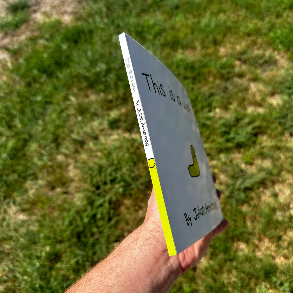 "This is a worm." by Julian Armstrong